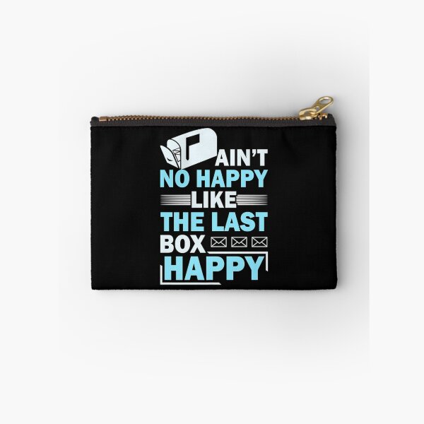 Item preview, Ain't No Happy Like The Last Box Happy designed and sold by EdisonDesigns.