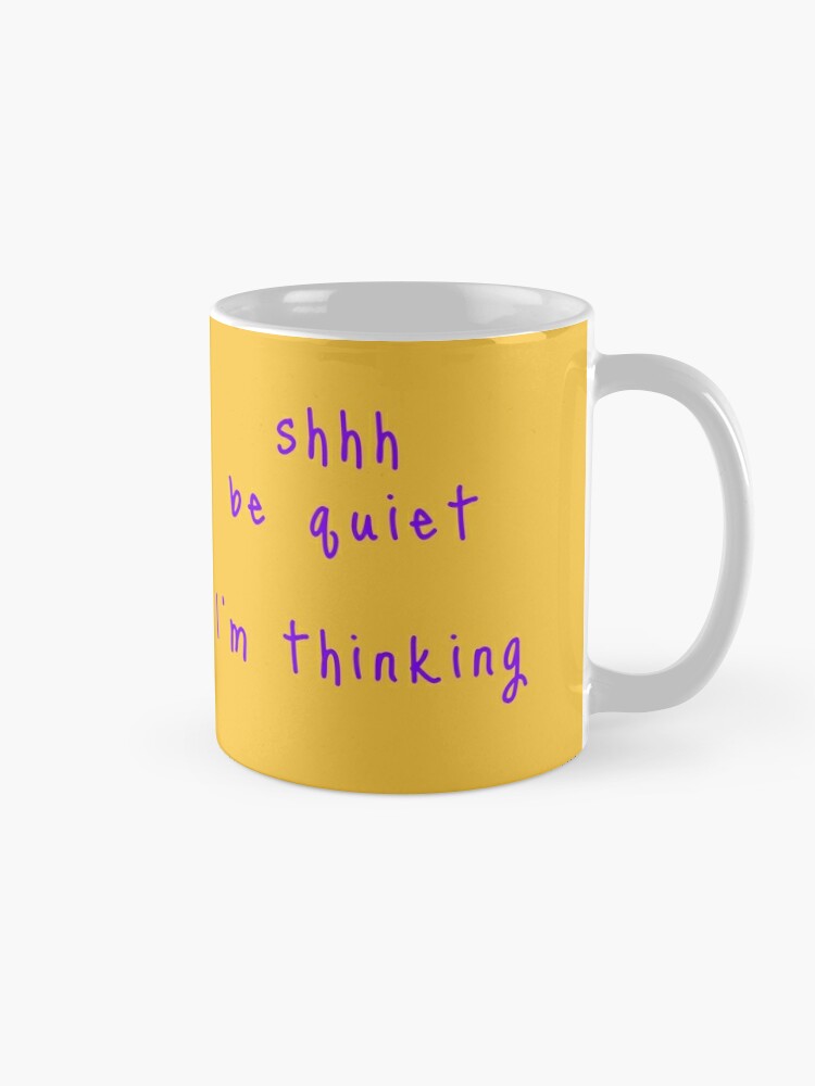 Alternate view of shhh be quiet I'm thinking v1 - PURPLE font Coffee Mug