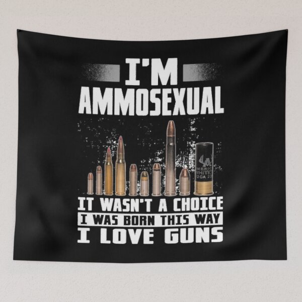 Item preview, I'm Ammosexual It Wasn't Born This Way I Love Guns designed and sold by chrystalzlzzu93.