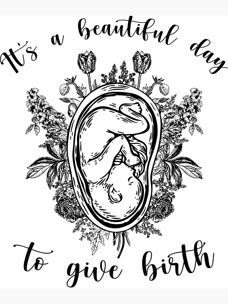 its-beautiful-day-to-give-birth-doula-midwife-birth-worker-poster-for