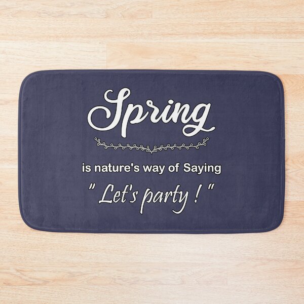 Item preview, Spring is nature's way of saying, 'Let's party!' , Awesome gift for your friends and spring lovers designed and sold by abdelhak2005.