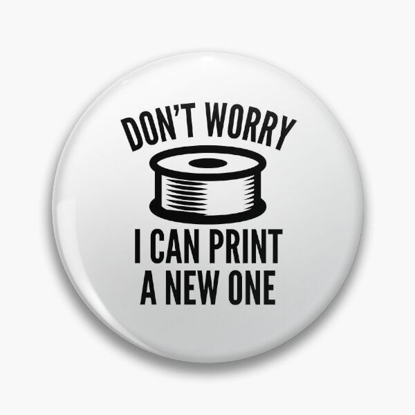 Item preview, 3D Printing Funny Quote - I Can Print a New One designed and sold by HalpinDesign.