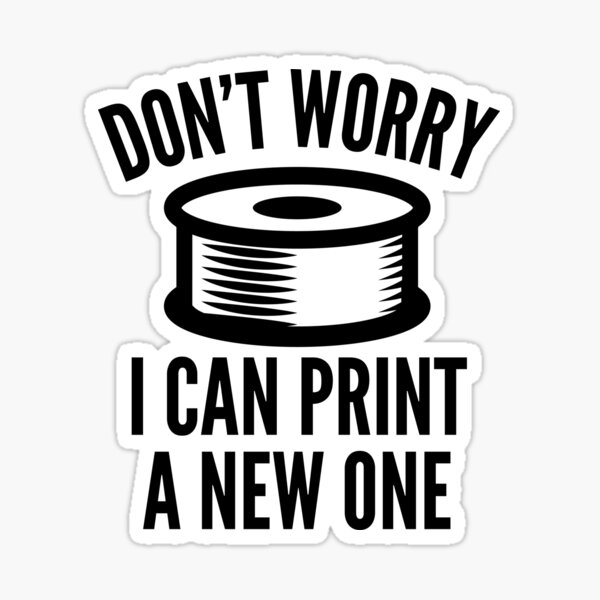 Item preview, 3D Printing Funny Quote - I Can Print a New One designed and sold by HalpinDesign.