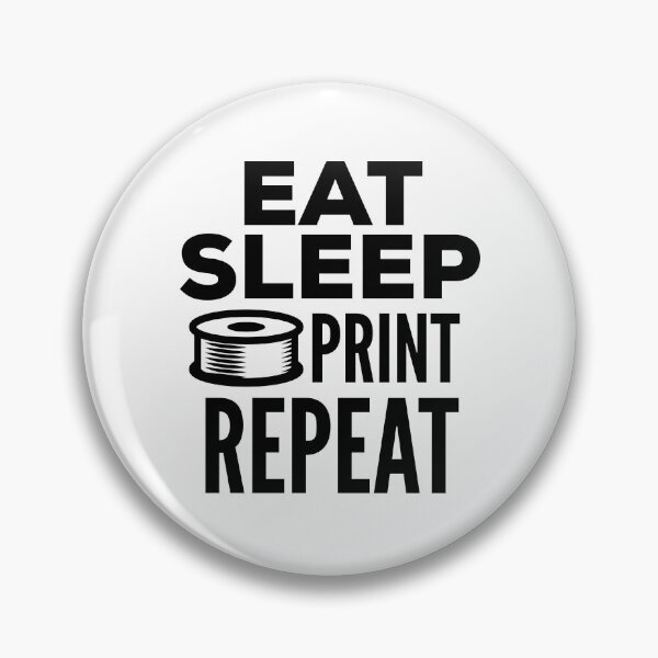 Item preview, 3D Printing Funny Quote - Eat Sleep Print Repeat designed and sold by HalpinDesign.