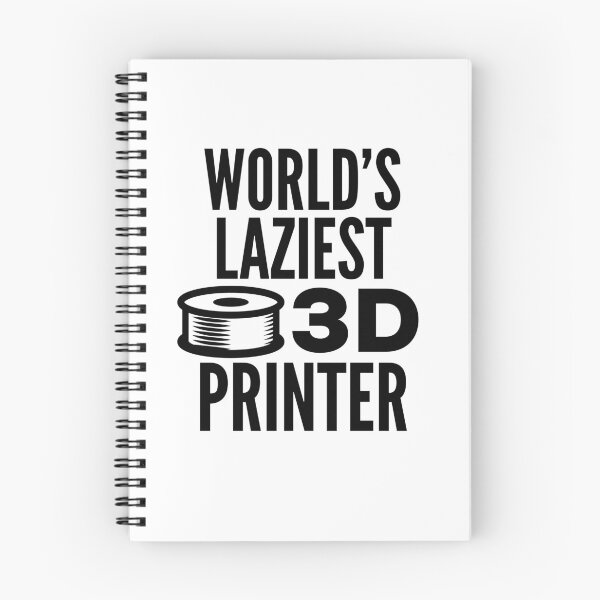 Item preview, 3D Printing Funny Quote - Laziest Printer designed and sold by HalpinDesign.