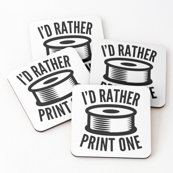 Item preview, 3D Printing Funny Quote - I'd Rather Print One designed and sold by HalpinDesign.