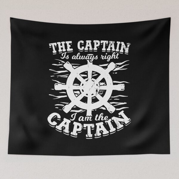 Item preview, The Captain Is Always Right And I Am The Captain designed and sold by Marcid95.