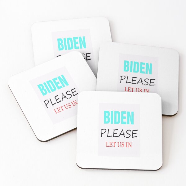 Item preview, BIDEN PLEASE  LET US IN........(blue black red letters_ designed and sold by CUTESTUFFnow.