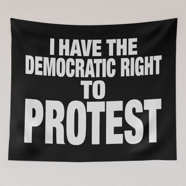 Item preview, I HAVE THE DEMOCRATIC RIGHT TO PROTEST designed and sold by Paparaw.