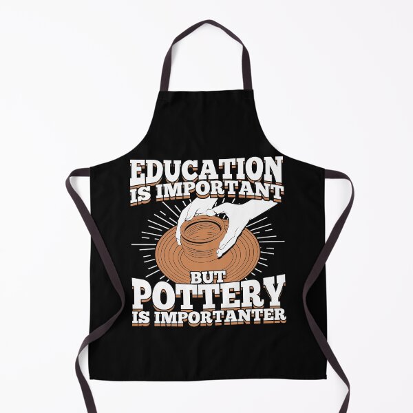 Item preview, Education Is Important But Pottery Is Importanter designed and sold by Marcid95.