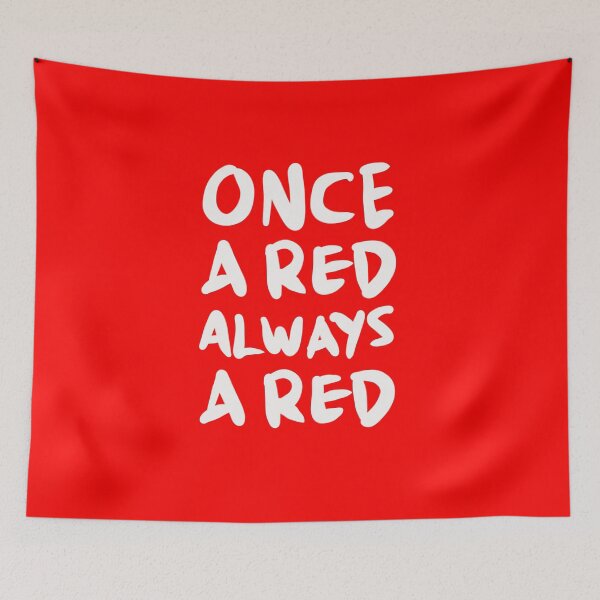 Item preview, Copy of Once a red always a red designed and sold by IcalsaidArt.