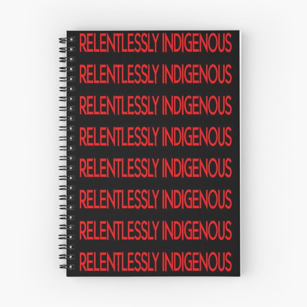 Item preview, Relentlessly Indigenous  designed and sold by YouAreHereArt.
