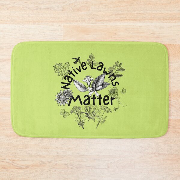 Item preview, Native Lawns Matter Nature Design designed and sold by EarthArtDesigns.