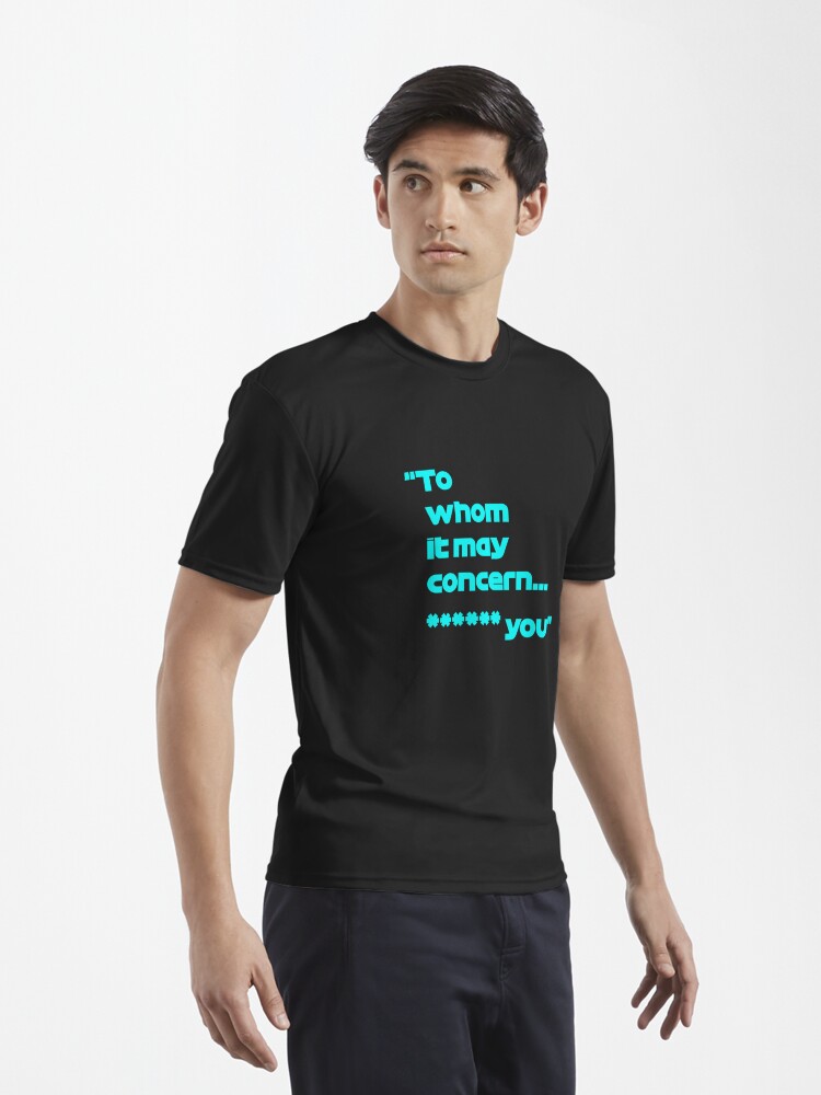 Disover Formula one, Valtteri Bottas "To whom it may concern **** you" quote | Active T-Shirt 