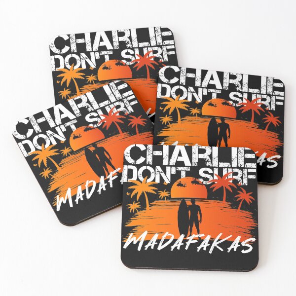 Item preview, Charlie Don`t Surf Madafakas designed and sold by Callahans.