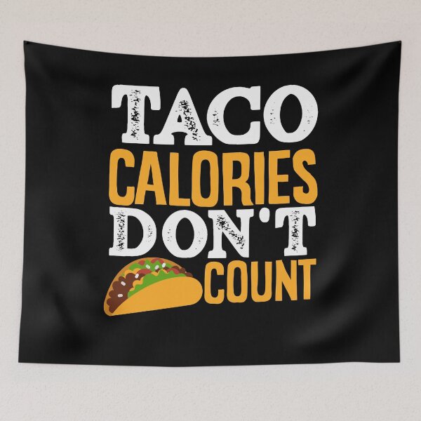 Item preview, Taco Calories Don't Count Funny Cinco de Mayo designed and sold by ShopTheStyle.
