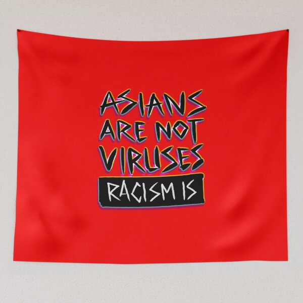 Item preview, Asians are not viruses, racism is designed and sold by IcalsaidArt.