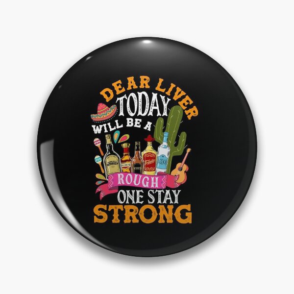 Item preview, Cinco de Mayo Alcohol Drinking Dear Liver Funny designed and sold by ShopTheStyle.