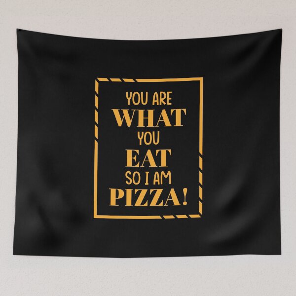 Item preview, You Are What You Eat, So I Am Pizza! designed and sold by ShaykhUmer.