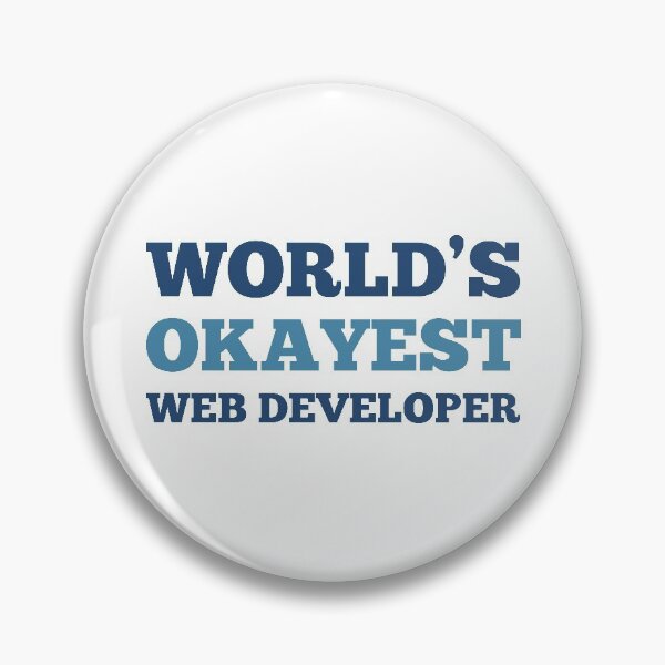 Item preview, World's Okayest Web Developer designed and sold by metin1331.