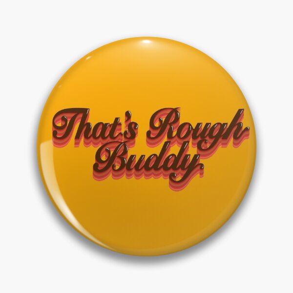 Item preview, That’s Rough designed and sold by SaveTheTurret.