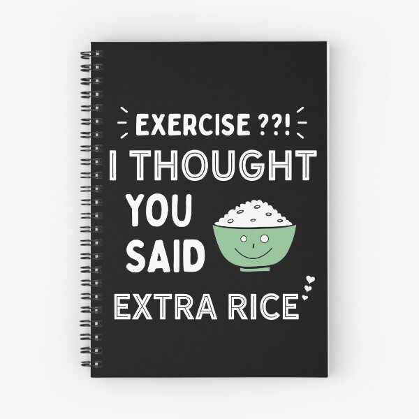 Item preview, Exercise, i thought you said extra rice designed and sold by PRINTED ..