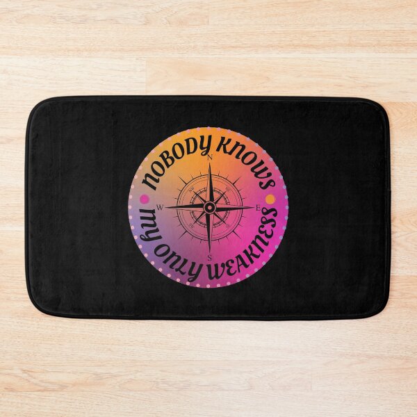 Item preview, Nobody Knows My Only Weakness MOTIVATIONAL designed and sold by My-Queens-Store.
