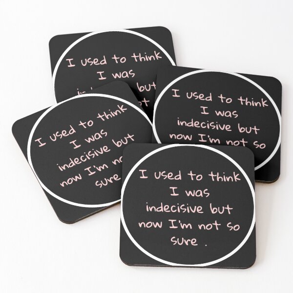 Item preview, I used to be indecisive but now I’m not so sure  designed and sold by Kelsey Stroud.