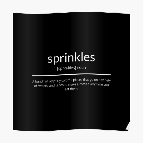 "Sprinkles Definition " Poster for Sale by Smashedjack Redbubble