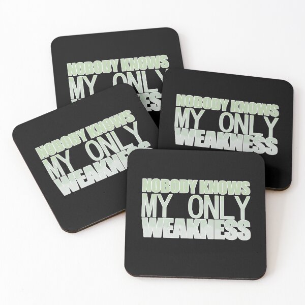 Item preview, nobody knows my only weakness designed and sold by Superarm.
