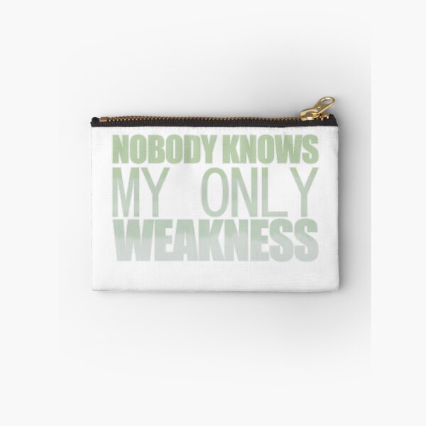 Item preview, nobody knows my only weakness designed and sold by Superarm.
