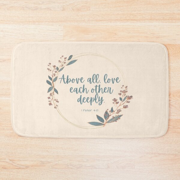 Item preview, Above All Love Each Other Deeply - 1 Peter 4:8 designed and sold by NaomiBalog.