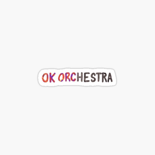 Ok Orchestra Sticker