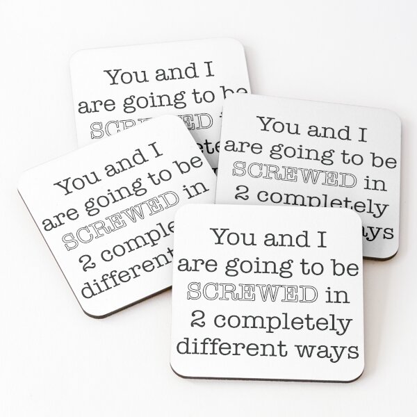 Item preview, You and I are going to be screwed in 2 completely different ways designed and sold by Cassandra6193.