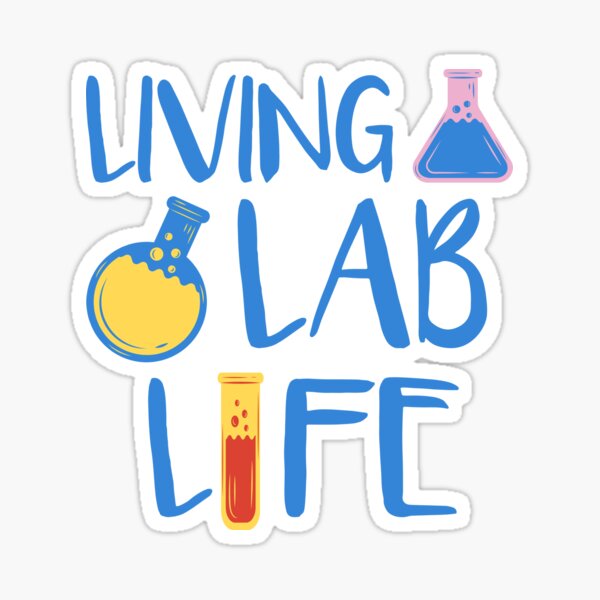 "Living the Lab Life Scientist Design" Sticker for Sale by felixpauli