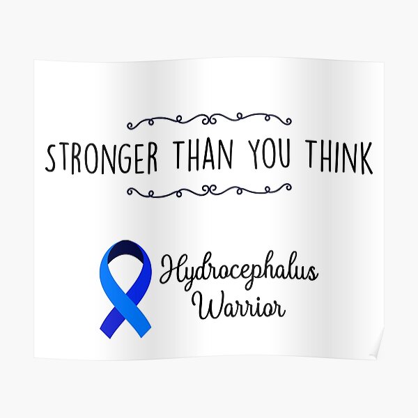 Hydrocephalus Warrior Hydrocephalus Awareness Poster For Sale By Ansdesigns Redbubble 8580