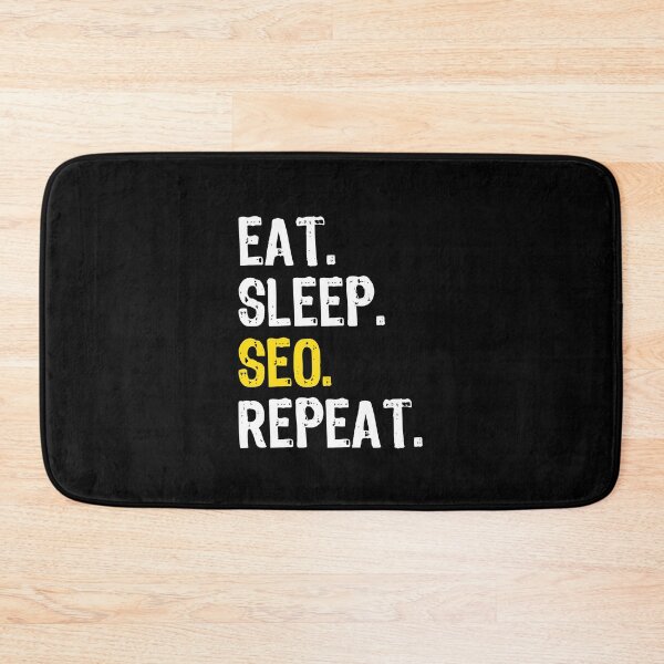 Item preview, Eat Sleep SEO Repeat designed and sold by maxarus.