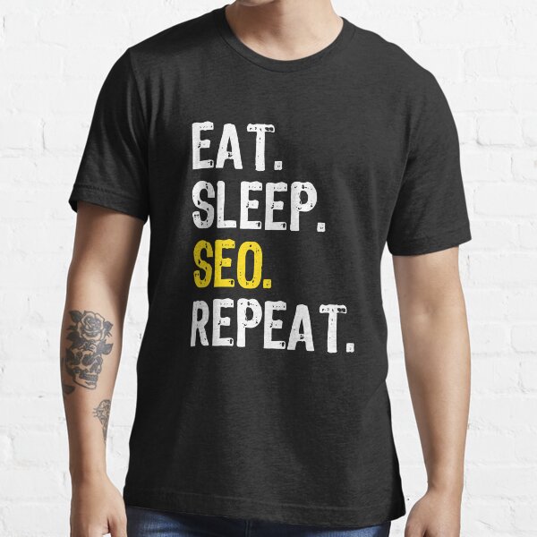 Item preview, Eat Sleep SEO Repeat designed and sold by maxarus.