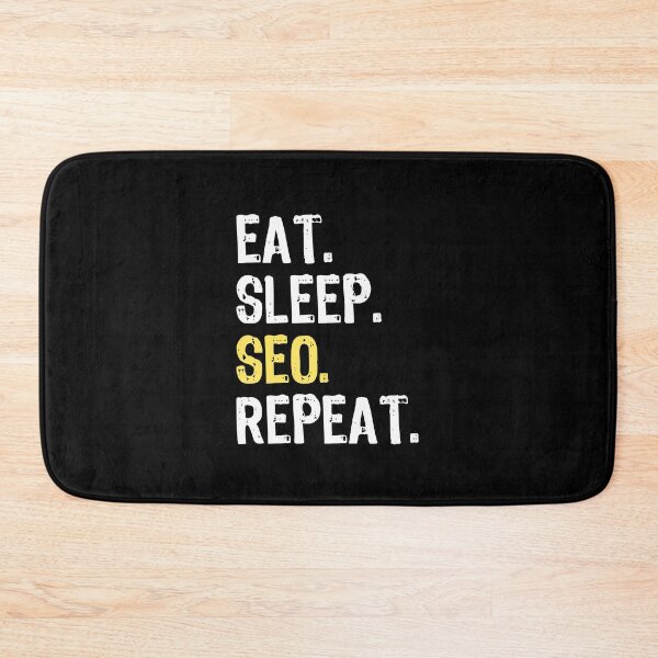 Item preview, Eat Sleep SEO Repeat designed and sold by maxarus.