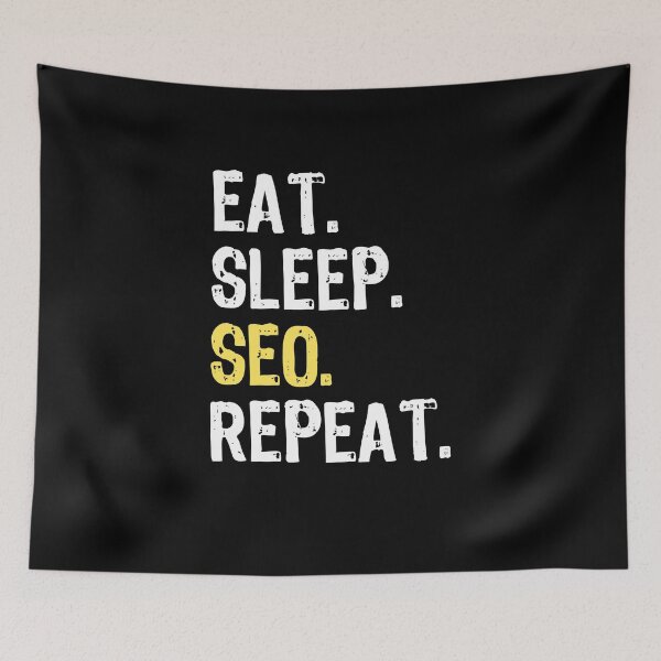 Item preview, Eat Sleep SEO Repeat designed and sold by maxarus.