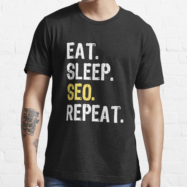 Item preview, Eat Sleep SEO Repeat designed and sold by maxarus.
