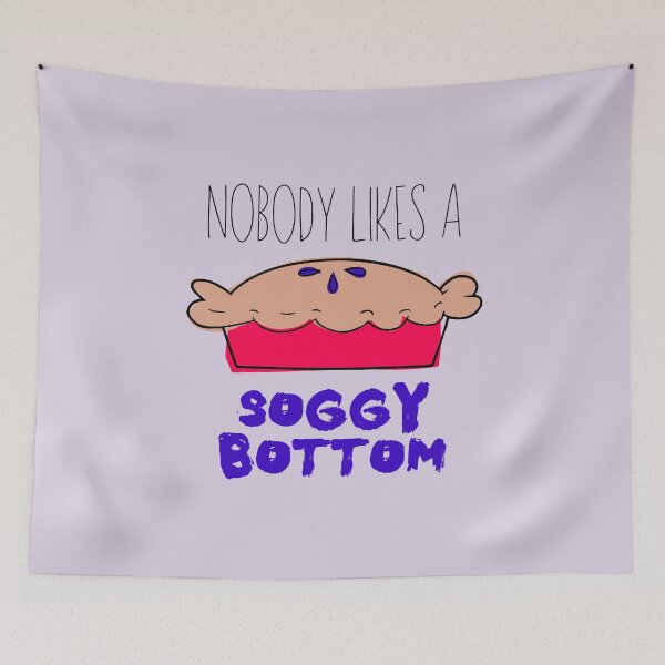 Item preview, Nobody Likes a Soggy Bottom designed and sold by MissDemeanors.