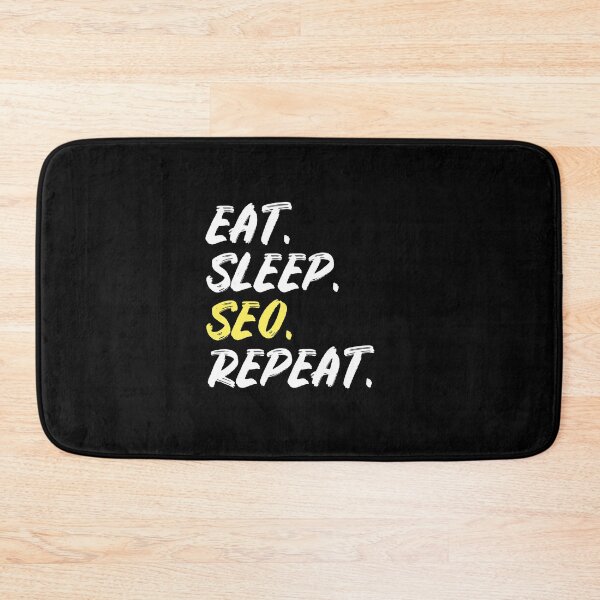 Item preview, Eat Sleep SEO Repeat designed and sold by maxarus.