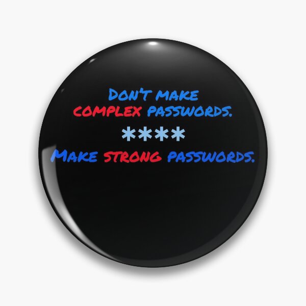 Item preview, Don't make complex passwords, make strong passwords. designed and sold by Advforester.