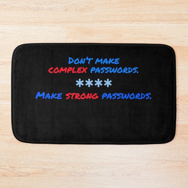 Item preview, Don't make complex passwords, make strong passwords. designed and sold by Advforester.
