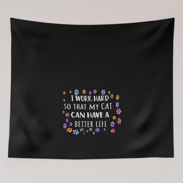 Item preview, i work hard so that my cat can have a better life , cat Lover Gift, cat Mom Gift, Single cat Parent designed and sold by Ikgha.
