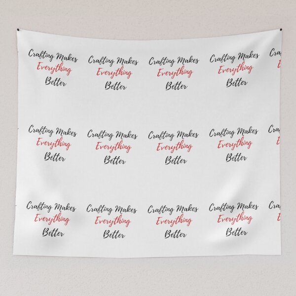 Item preview, Crafting Makes Everything Better designed and sold by czavonarola.