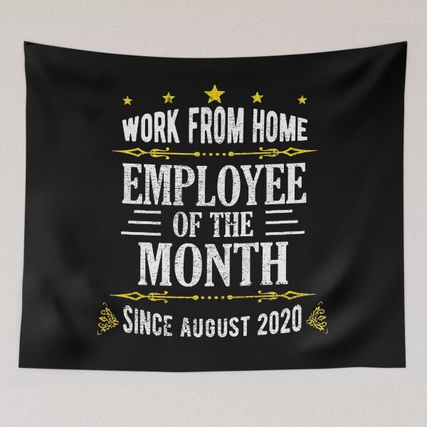 Item preview, Work From Home Employee of The Month Since August 2020 designed and sold by Davidbrg.