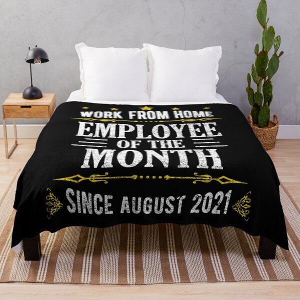 Item preview, Work From Home Employee of The Month Since August 2021 designed and sold by Davidbrg.
