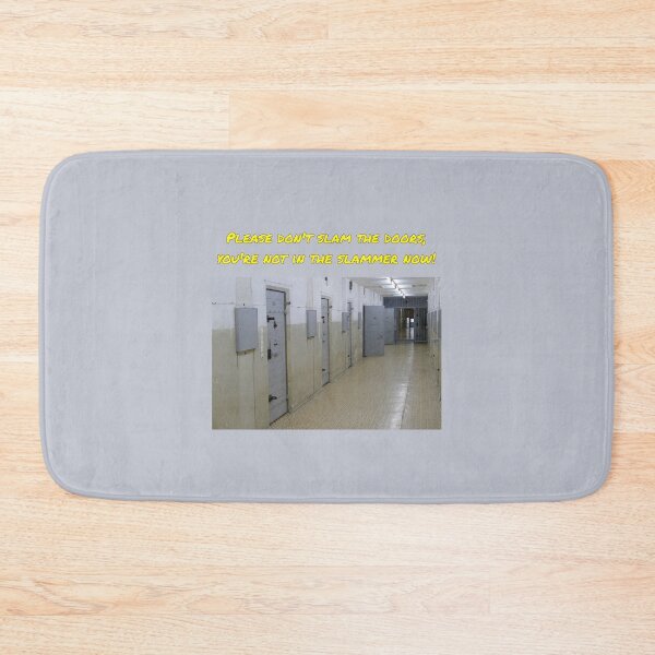 Item preview, please don't slam the doors, you're not in the slammer now designed and sold by Jack Cox.
